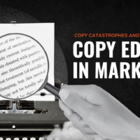 Copy Catastrophes and the Art of Copy Editing in Marketing