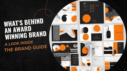 What’s Behind An Award Winning Brand - A Look Inside The Brand Guide