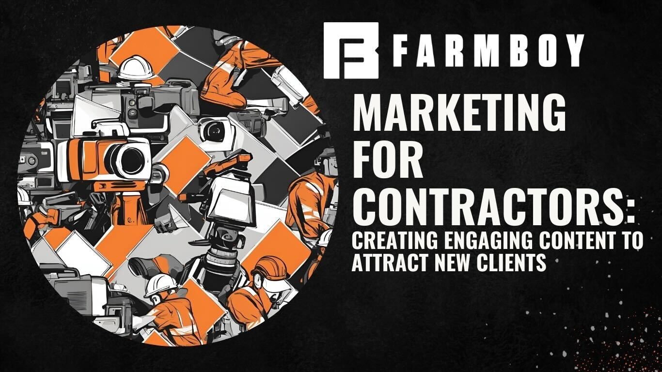 Marketing for Contractors: Creating Engaging Content to Attract New Clients blog cover